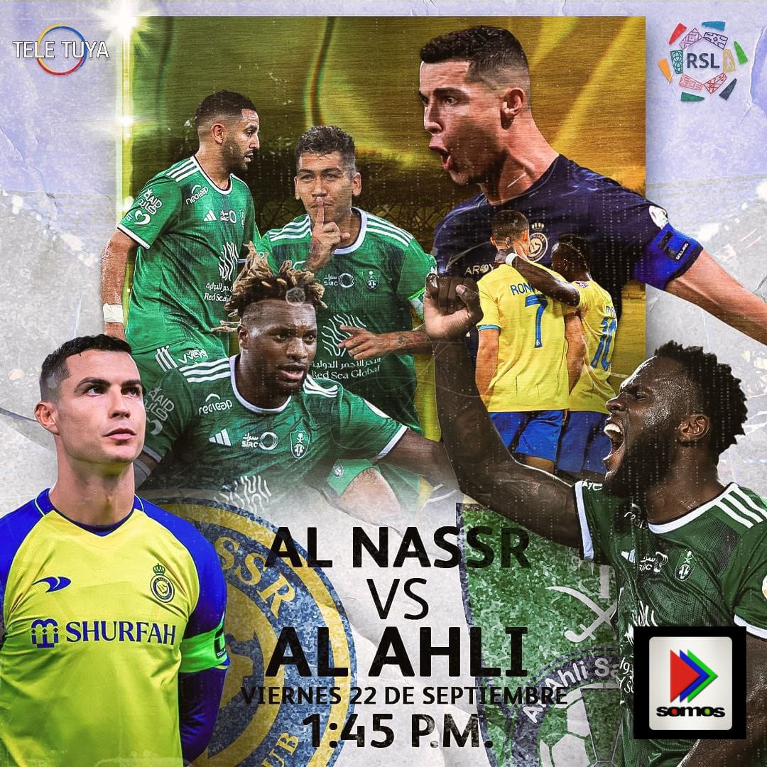 Liga Profesional Saudí: Con CR7 desde el inicio Al-Nassr se mide a Al-Ahli hoy en Vivo por Somos Tele Tuya